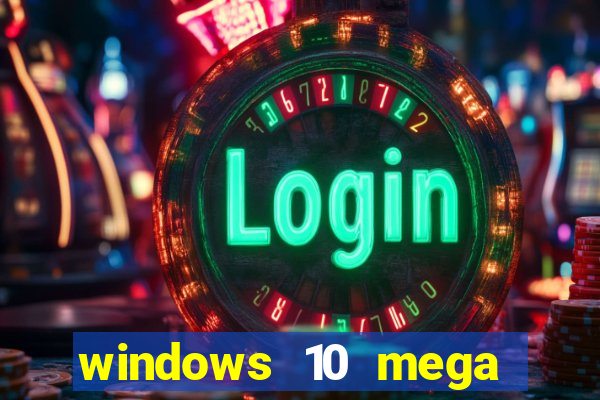 windows 10 mega lite download